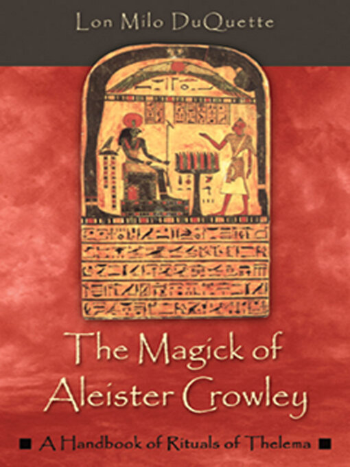 Title details for The Magick of Aleister Crowley by Lon Milo DuQuette - Available